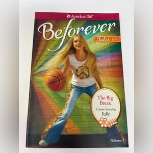 3/$15 AMERICAN GIRL: The Big Break. A Julie Classic. Volume 1